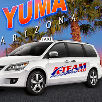 A-Team Taxi - Airport Shuttles Near Me - Yuma, Arizona A-Team Taxi - Airport Shuttles Near Me - Yuma, Arizona