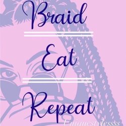 Uniquestylessss - Braid. Eat. Repeat.
