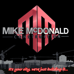 Mike McDonald Construction - It's your city, we're just building it...