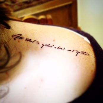 Insight Studios - "All that is gold does not glitter" from Lord of the Rings Done by Brian - Tattoo Near Me - Chicago, Illinois