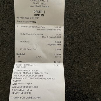 El Torito Loco - Receipt from lunch. One order of 2 chicken enchiladas and a kids cheese enchilada combos. $25.00 a little pricy for what was given. - Mexican Near Me - Chino, California