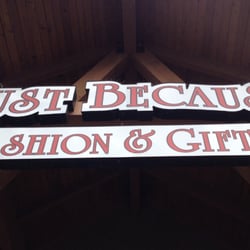 Just Because - Sign in front