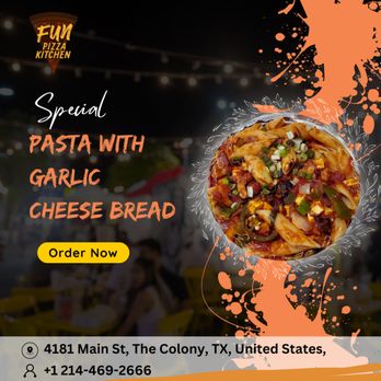 Fun Pizza Kitchen - Pasta with Garlic  bread - Italian Near Me - The Colony, Texas