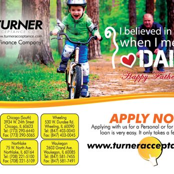 Turner Acceptance - Happy Father's Day! Celebrate with Daddy this special day! Do you need cash? Apply now for a Personal Loan! - Auto Loan Providers Near Me - Chicago, Illinois Turner Acceptance - Happy Father's Day! Celebrate with Daddy this special day! Do you need cash? Apply now for a Personal Loan! - Auto Loan Providers Near Me - Chicago, Illinois