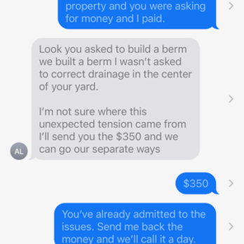 Landworx Of Brevard - Here is where he's saying .. you asked me to build a berm, that's what I did. Regardless of the INCREDIBLE amount of damage they created. - Lawn Services Near Me - Malabar, Florida Landworx Of Brevard - Here is where he's saying .. you asked me to build a berm, that's what I did. Regardless of the INCREDIBLE amount of damage they created. - Lawn Services Near Me - Malabar, Florida