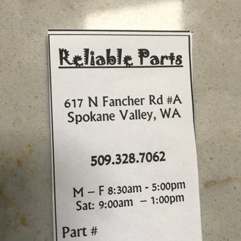 Reliable Parts - Reliable parts has moved. New address is: 617 N Fancher Rd #A Spokane Valley, WA - Home Services Near Me - Spokane, Washington Reliable Parts - Reliable parts has moved. New address is: 617 N Fancher Rd #A Spokane Valley, WA - Home Services Near Me - Spokane, Washington