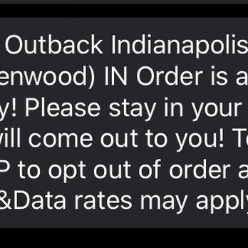 Outback Steakhouse - This is the communication you get when picking up. No directions or instructions for assistance. - Steakhouses Near Me - Indianapolis, Indiana Outback Steakhouse - This is the communication you get when picking up. No directions or instructions for assistance. - Steakhouses Near Me - Indianapolis, Indiana
