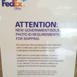 FedEx Office Print & Ship Center - Formal ID to mail paper birthday cards to your friends/family. Yikes.  Horrible policy FED EX. Not paying $14 to mail bday cards.
