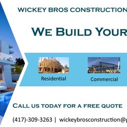 Wickey Bros Construction - Professional Service!