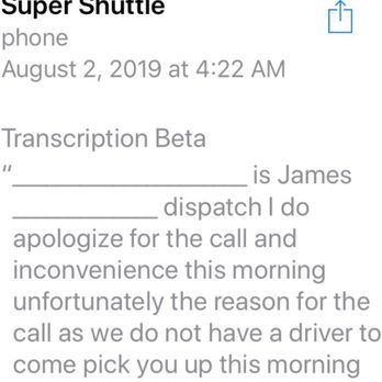 SuperShuttle - I waited on Super Shuttle to transport me to the airport this morning, and they had no driver to transport me. - Airport Shuttles Near Me