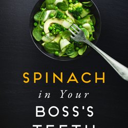 Clise Etiquette - Spinach in Your Boss's Teeth: Essential Etiquette for Professional Success by Arden Clise.