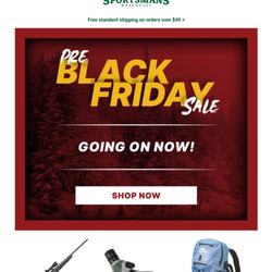 Sportsman's Warehouse - Pre Black Friday ad we shopped, the manager said what we purchased was for their black friday event in 2 weeks.