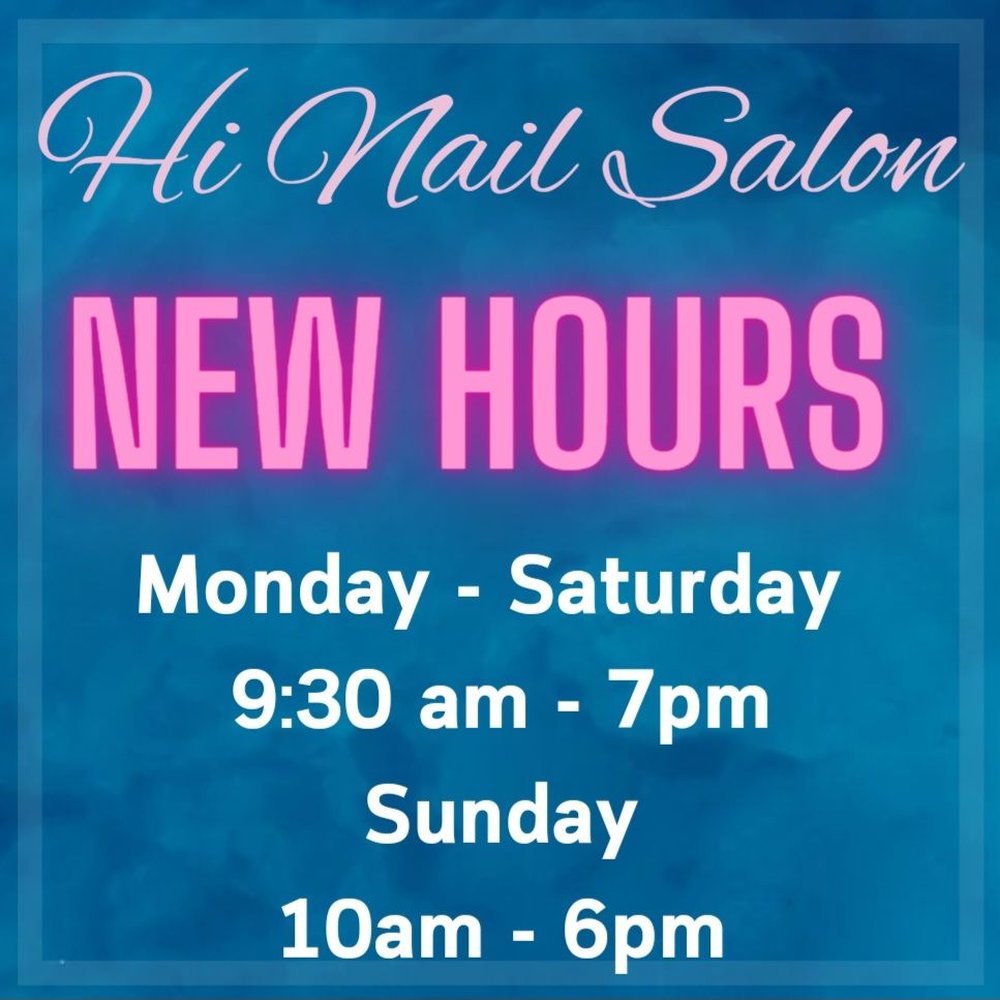 Hi Nails & Spa - New Hours-New Owner - Nail Salons Near Me - Santa Rosa, California