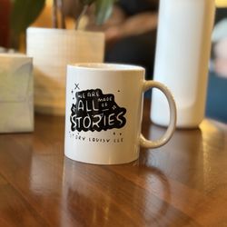 Story Louisville - We are all made of stories mug in Story Louisville