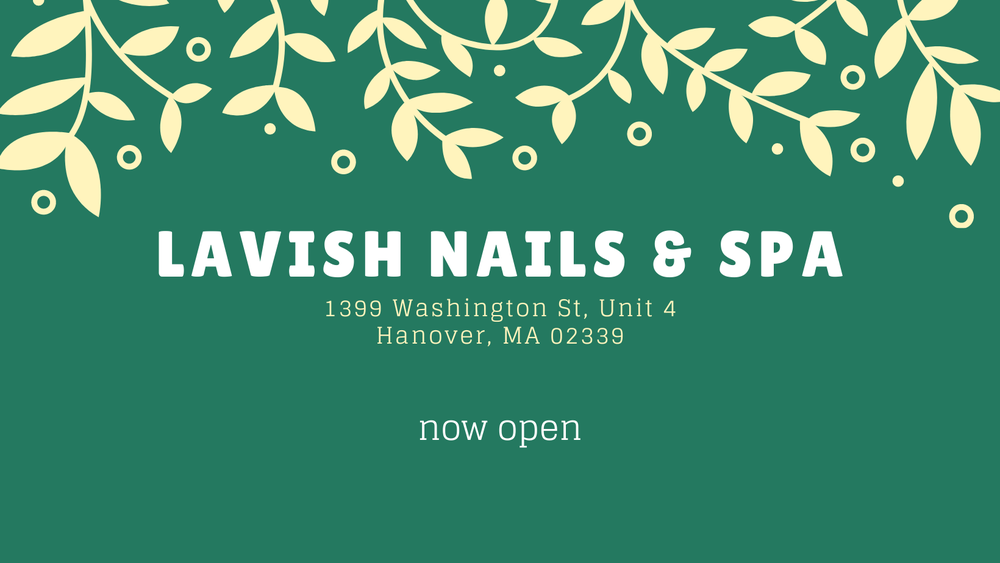 LAVISH NAILS & SPA - 1399 Washington St, Hanover, Massachusetts - Nail