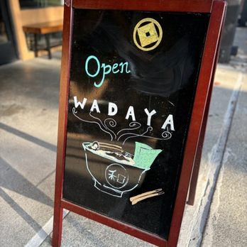 Wadaya - Sign of Wadaya. Wadaya tink? - Ramen Near Me - Fremont, California Wadaya - Sign of Wadaya. Wadaya tink? - Ramen Near Me - Fremont, California