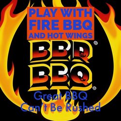 Playing With Fire - Great BBQ can't be rushed