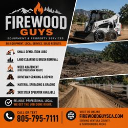Firewood Guys - Firewood guys land clearing , weed abatement , fire clearance, firewood , skid steer operator Santa Barbara