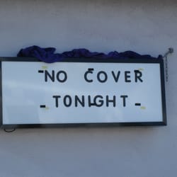 I thought it was funny that the sign for "No Cover" had a cover.