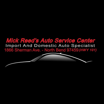 Mick Reeds Auto Service Center - Auto Repair Near Me - North Bend, Oregon Mick Reeds Auto Service Center - Auto Repair Near Me - North Bend, Oregon