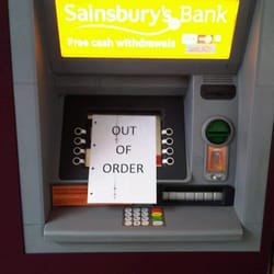 Sainsbury's - Out of order sign on Sainsbury's cash machine (there is only one of these at the branch - shame).