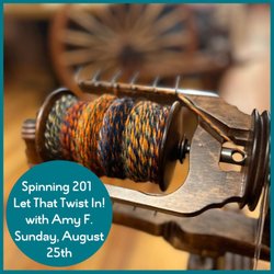 Darn Knit Anyway - Last call Spinners!
Spinning 201 - Let the Twist In!