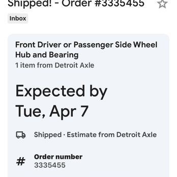Detroit Axle - Proof Detroit Axel said I would get my part by Tuesday. - Auto Parts & Supplies Near Me - Ferndale, Michigan