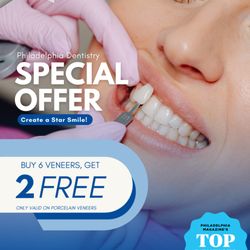 Philadelphia Dentistry - March 2023 Special: Buy 6 Veneers, Get 2 Free!