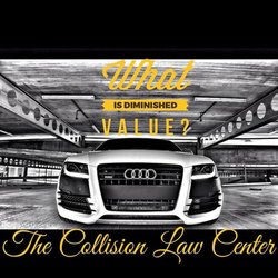 The Collision Law Center - What is diminished value? Check out our website for a FREE diminished value claim estimate.