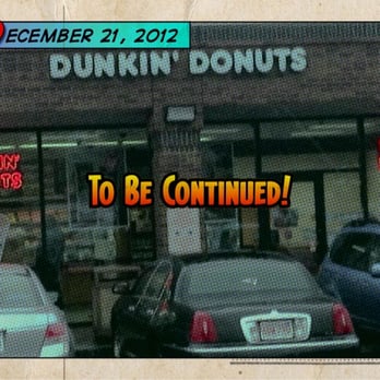 Dunkin' - dunkin donuts to be continued - Coffee & Tea Near Me - Waltham, Massachusetts Dunkin' - dunkin donuts to be continued - Coffee & Tea Near Me - Waltham, Massachusetts