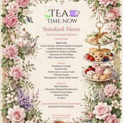 Tea Time Now - Our standard menu starts at $45 per guest.