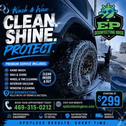 EP Disinfecting Bros - WASH & WAX SPECIAL   Give your ride the shine it deserves
