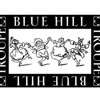 Blue Hill Troupe - Blue Hill Troupe, Ltd. - Performing Arts Near Me Blue Hill Troupe - Blue Hill Troupe, Ltd. - Performing Arts Near Me