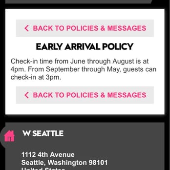 W Seattle - Even though their policy says check-ins are at 3pm from Sept to May, 5pm was when our room was finally ready. - Hotels Near Me - Seattle, Washington W Seattle - Even though their policy says check-ins are at 3pm from Sept to May, 5pm was when our room was finally ready. - Hotels Near Me - Seattle, Washington