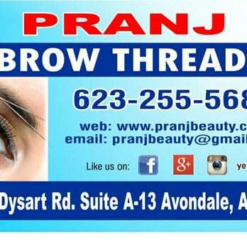 Pranj Eyebrow Threading - Threading Services Near Me - Avondale, Arizona Pranj Eyebrow Threading - Threading Services Near Me - Avondale, Arizona