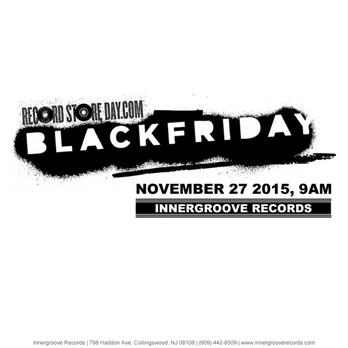 Inner Groove Records - Record Store Day, Black Friday, November 27, 2015.  Doors open at 9am sharp. - Music & DVDs Near Me - Collingswood, New Jersey