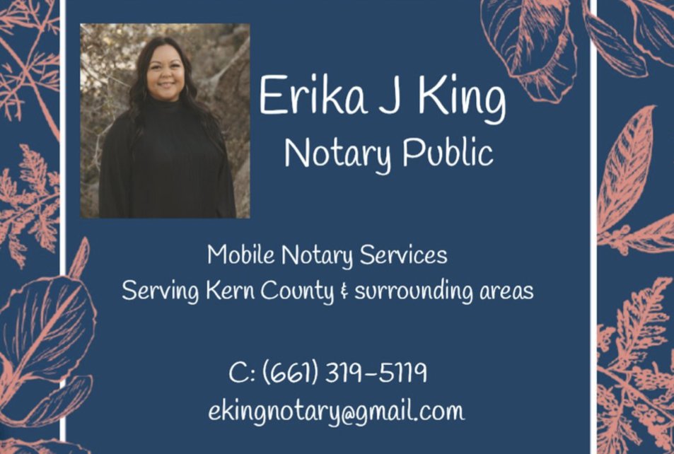 ERIKA J KING NOTARY PUBLIC Delano, California Notaries Phone