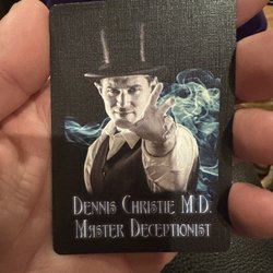 Dennis Christie, M.D "Master Deceptionist"