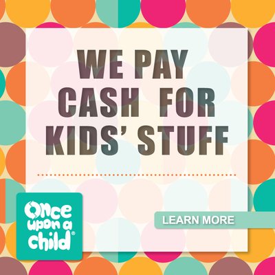 Make Money TODAY - Step#1 Bring It In
Bring in your gently used children’s clothes, shoes, toys, furniture, and baby gear.
Step #2 We’ll Check It Out
A store employee will review your items and make an offer based on style, safety, and condition standards.
Step #3 Get Paid Cash
If you accept the offer, you’ll get paid cash on the spot!
Selling Tips
Apparel should be in ready-to-wear condition.
Equipment and toys must meet current safety standards and include all parts.
Apparel should be folded neatly or laid flat in a box, bin, or tote.
Be prepared to show your ID when selling your gently used items.
Call us ahead of time to find out what our most wanted items are.
POPULAR BRANDS
adidas
baby gap
carters
cat & jack
cherokee
children's place
circo
crazy 8
gap
garanimals
gymboree
h & m
jumping beans
justice
nike
old navy
osh kosh b'gosh
under armour Make Money TODAY - Step#1 Bring It In
Bring in your gently used children’s clothes, shoes, toys, furniture, and baby gear.
Step #2 We’ll Check It Out
A store employee will review your items and make an offer based on style, safety, and condition standards.
Step #3 Get Paid Cash
If you accept the offer, you’ll get paid cash on the spot!
Selling Tips
Apparel should be in ready-to-wear condition.
Equipment and toys must meet current safety standards and include all parts.
Apparel should be folded neatly or laid flat in a box, bin, or tote.
Be prepared to show your ID when selling your gently used items.
Call us ahead of time to find out what our most wanted items are.
POPULAR BRANDS
adidas
baby gap
carters
cat & jack
cherokee
children's place
circo
crazy 8
gap
garanimals
gymboree
h & m
jumping beans
justice
nike
old navy
osh kosh b'gosh
under armour