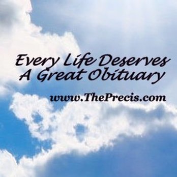The Precis Obituaries & Eulogies - www.ThePrecis.com - Editorial Services Near Me The Precis Obituaries & Eulogies - www.ThePrecis.com - Editorial Services Near Me