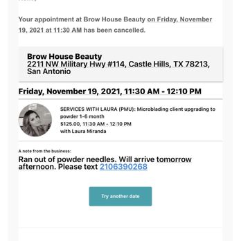 brow house beauty - Her reason for canceling my appointment, also my appointment time was changed for whatever reason. - Permanent Makeup Near Me - San Antonio, Texas brow house beauty - Her reason for canceling my appointment, also my appointment time was changed for whatever reason. - Permanent Makeup Near Me - San Antonio, Texas