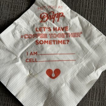 Dripp - Make sure to look at their napkins! - Coffee & Tea Near Me - Fullerton, California