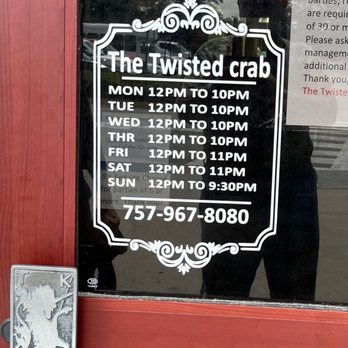 The Twisted Crab - Hours posted on door in June 2022. - Seafood Near Me - Chesapeake, Virginia