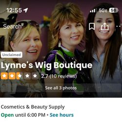 Lynne's Wig Boutique - It says the store is open.  However don't drive here cause it's never really open without an appointment