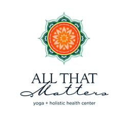 All That Matters - East Greenwich - All That Matters Yoga and Holistic Health Centers