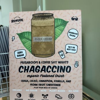 Flour Atelier - Signage for Chagaccino (try it)! - Bakeries Near Me - San Diego, California