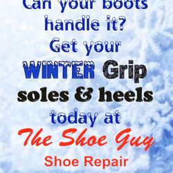 The Shoe Guy - Winter is here! Can your boots handle it? Get your Winter Grip soles and heels today at The Shoe Guy Shoe Repair McIvor Mall (204)414-4440