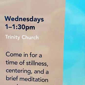 Trinity Church - Meditation Wednesdays at 1pm. - (1/15/2020) - Churches Near Me - New York, New York