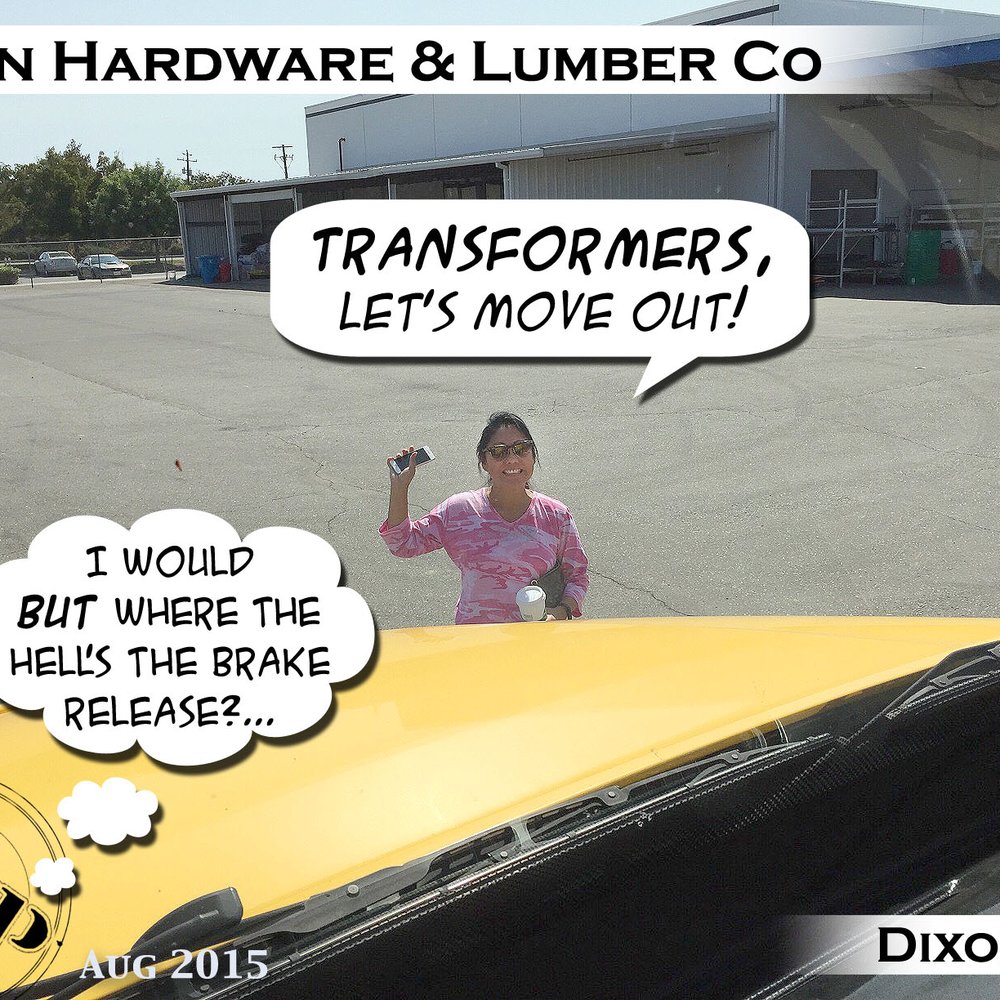 Dixon Hardware & Lumber - Ready to roll but first... "Where's the brake release?" - Big Aloha! - Hardware Stores Near Me - Dixon, California Dixon Hardware & Lumber - Ready to roll but first... "Where's the brake release?" - Big Aloha! - Hardware Stores Near Me - Dixon, California