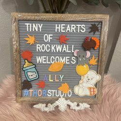 Tiny Hearts of Rockwall - Welcome sign for mama!